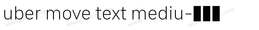 uber move text mediu字体转换 uber move text mediu字体转换